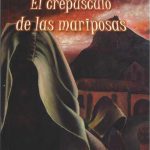 EL CREPÚSCULO DE LAS MARIPOSAS
